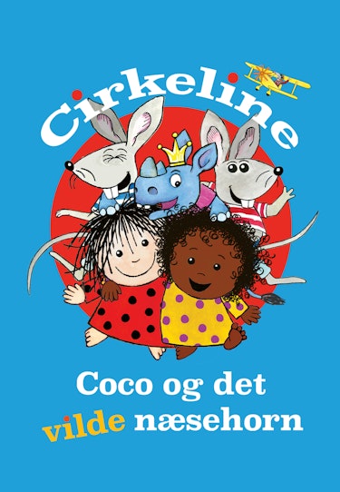 Cirkeline, Coco og det vilde næsehorn – Lej eller køb, og stream på ...