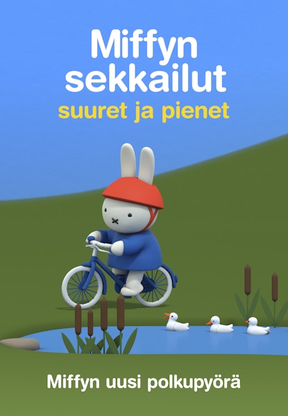 Miffyn sekkailut - suuret ja pienet Vol 3 - Miffyn uusi polkupyörä  - Soumenkielinen